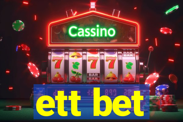 ett bet